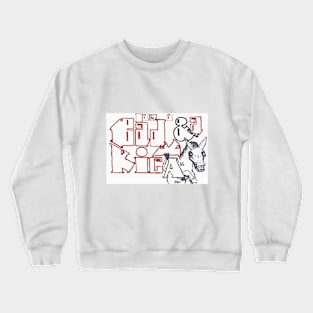 Being A Mover & A Shaker Crewneck Sweatshirt